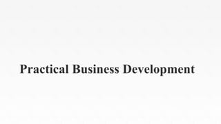Practical Business Development
 