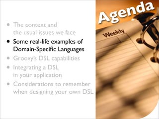 Practical Domain-Specific Languages in Groovy