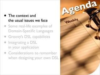 Practical Domain-Specific Languages in Groovy
