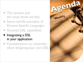 Practical Domain-Specific Languages in Groovy