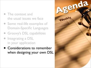 Practical Domain-Specific Languages in Groovy