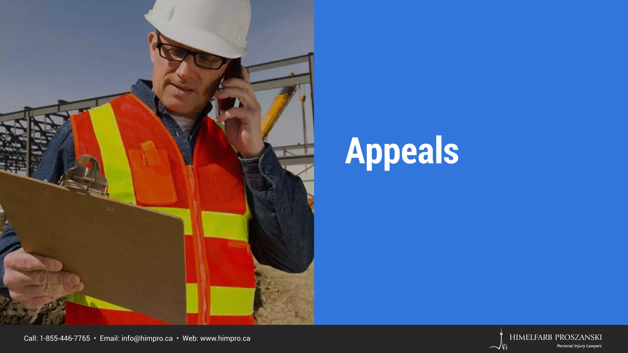 Call: 1-855-446-7765 • Email: info@himpro.ca • Web: www.himpro.ca
Appeals
 