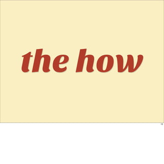 the how
          13
 