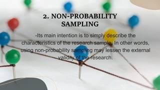 2. NON-PROBABILITY
SAMPLING
 