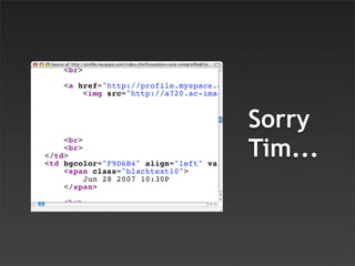 Sorry
Tim...