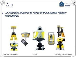 Aim
 To introduce students to range of the available modern
instruments.
 