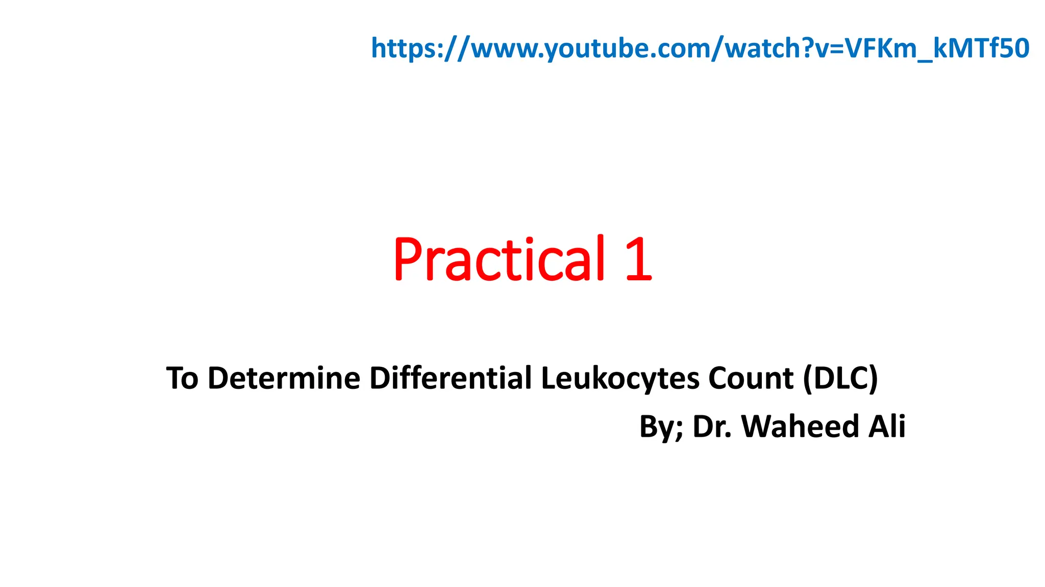 Practical 1 To Determine Differential Leukocytes Count DLC.pptx