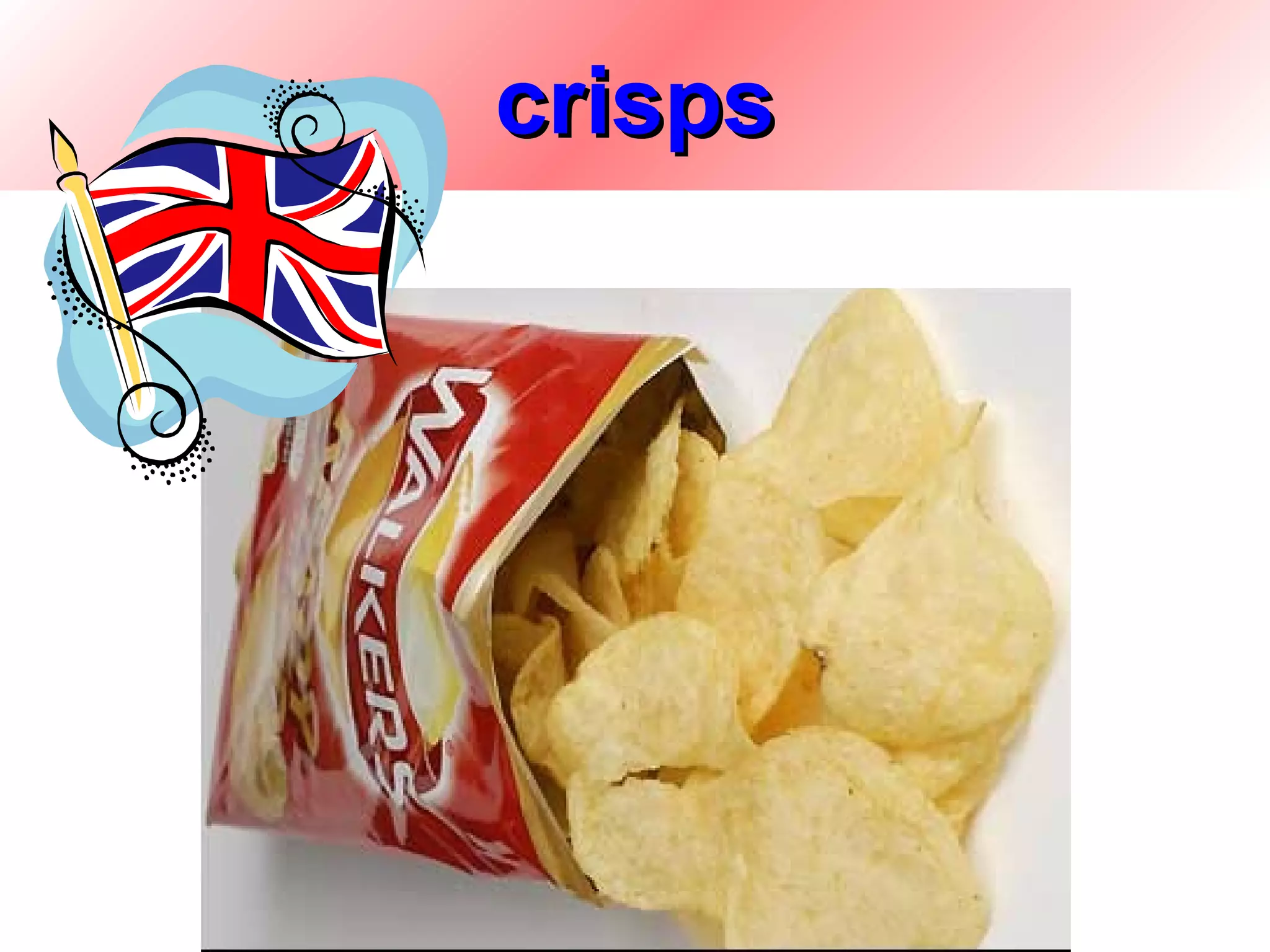 crisps




         23
 