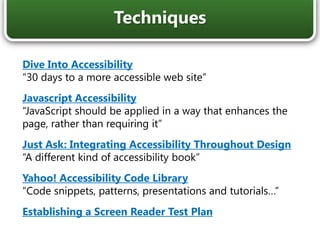 Use real headings in an outline orderInclude a text alternative for all imagesMake links and commands intuitiveConstruct tables properlyGive users ways to skip through contentDon’t rely on mouse interactionsNon-Visual Techniques