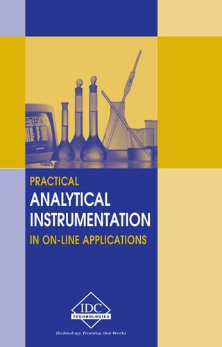 PRACTICAL 
ANALYTICAL 
INSTRUMENTATION 
IN ON-LINE APPLICATIONS 
 