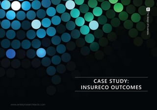 CASE STUDY: 
INSURECO OUTCOMES 
B U S I N E S S A N A L Y S I S C O N F E R E N C E E U R O P E 2 0 1 4 | © E N T E R P R I S E A R C H I T E C T S | PAGE 38 
 