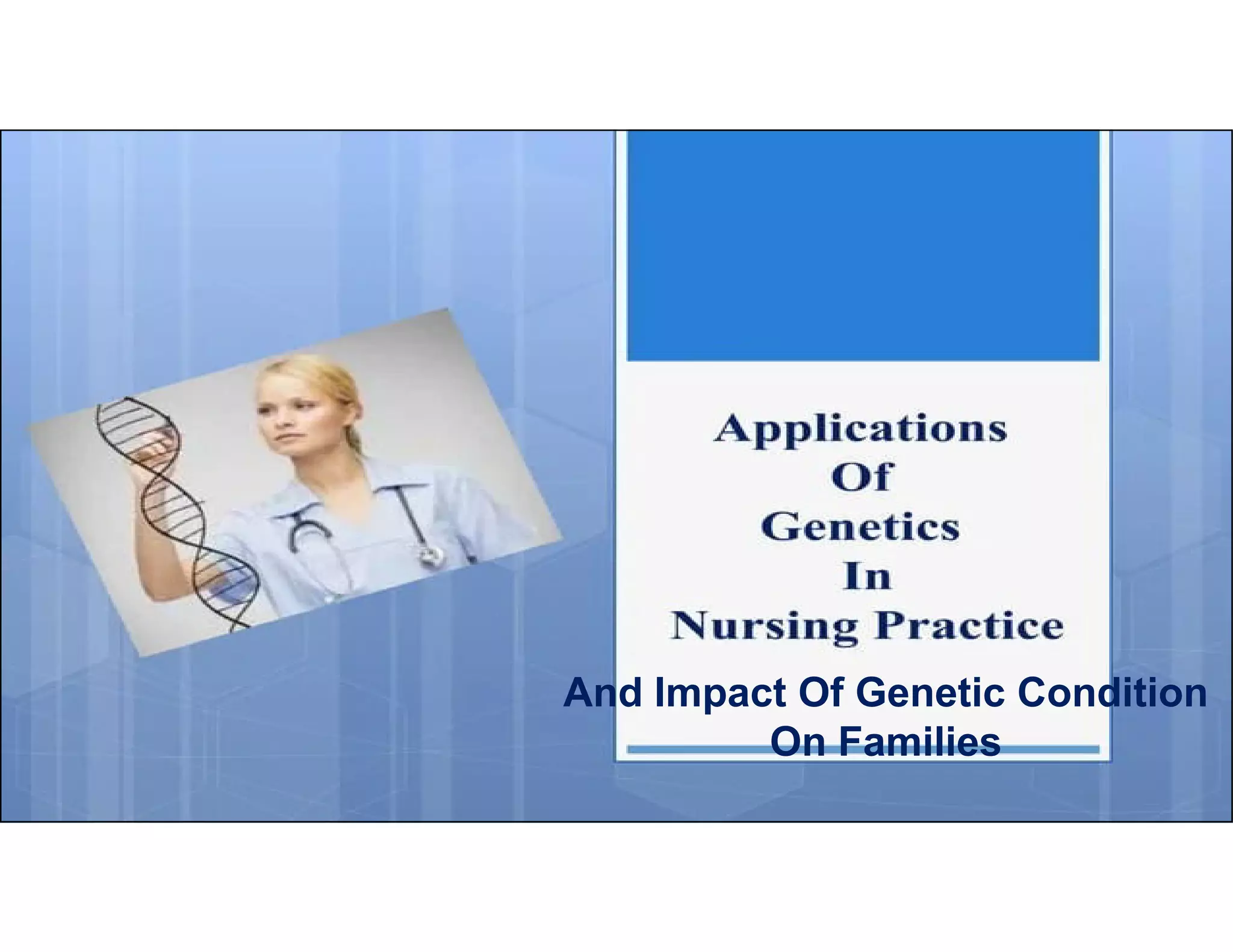 practical application of genetics in nursing OM VERMA 2022 slide.pdf