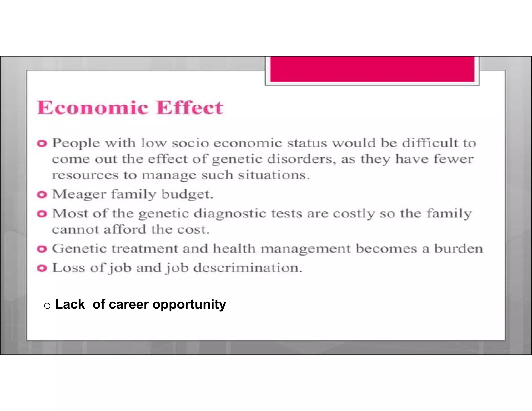 o Lack of career opportunity
 