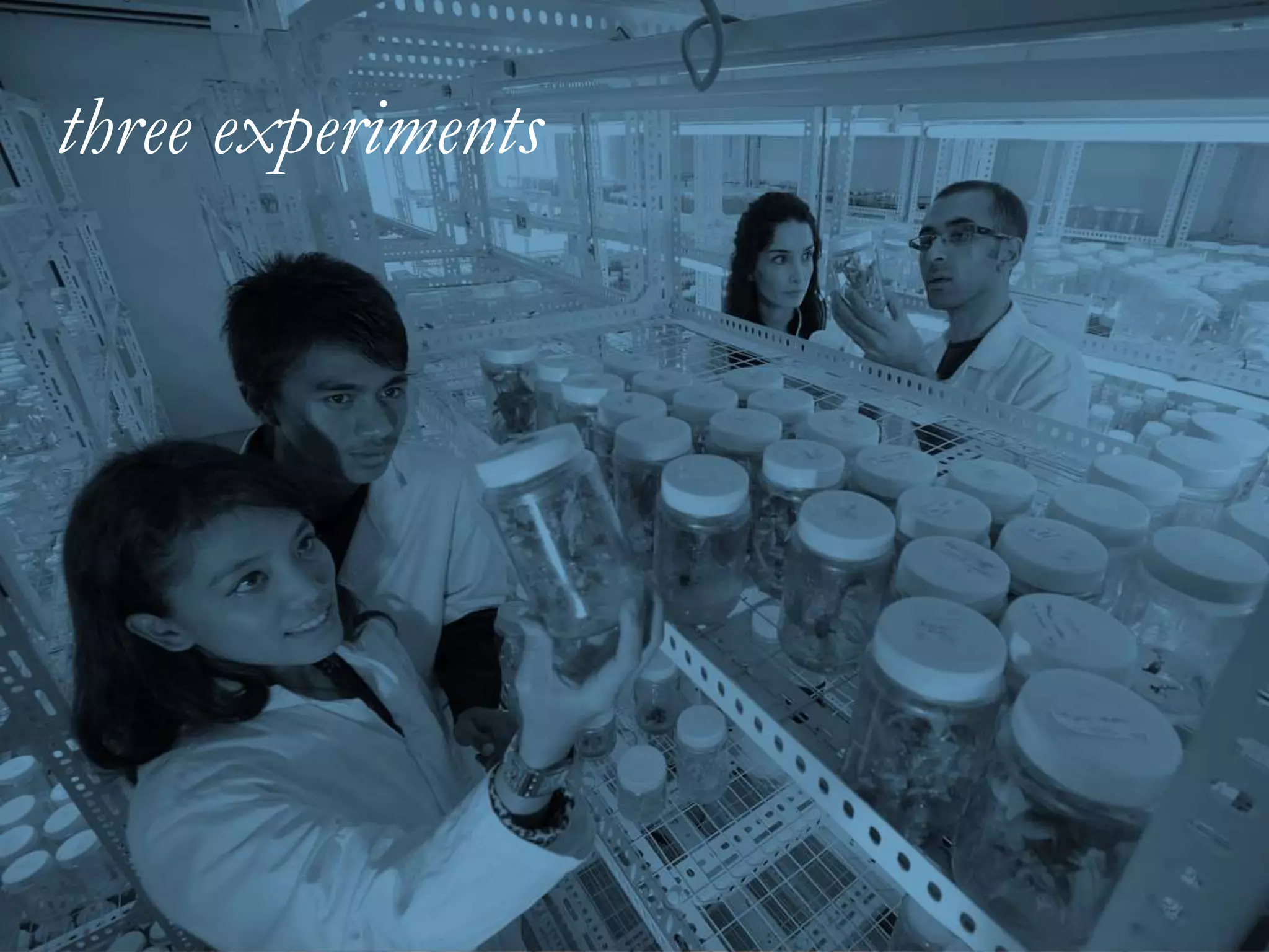 build quick • fail fast
three experiments
 