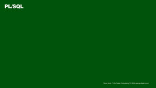 David Kurtz, /*+Go-Faster Consultancy*/ © 2024 www.go-faster.co.uk
PL/SQL
 