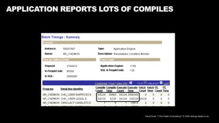 David Kurtz, /*+Go-Faster Consultancy*/ © 2024 www.go-faster.co.uk
APPLICATION REPORTS LOTS OF COMPILES
 