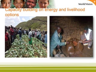 Capacity building on energy and livelihood
options
 
