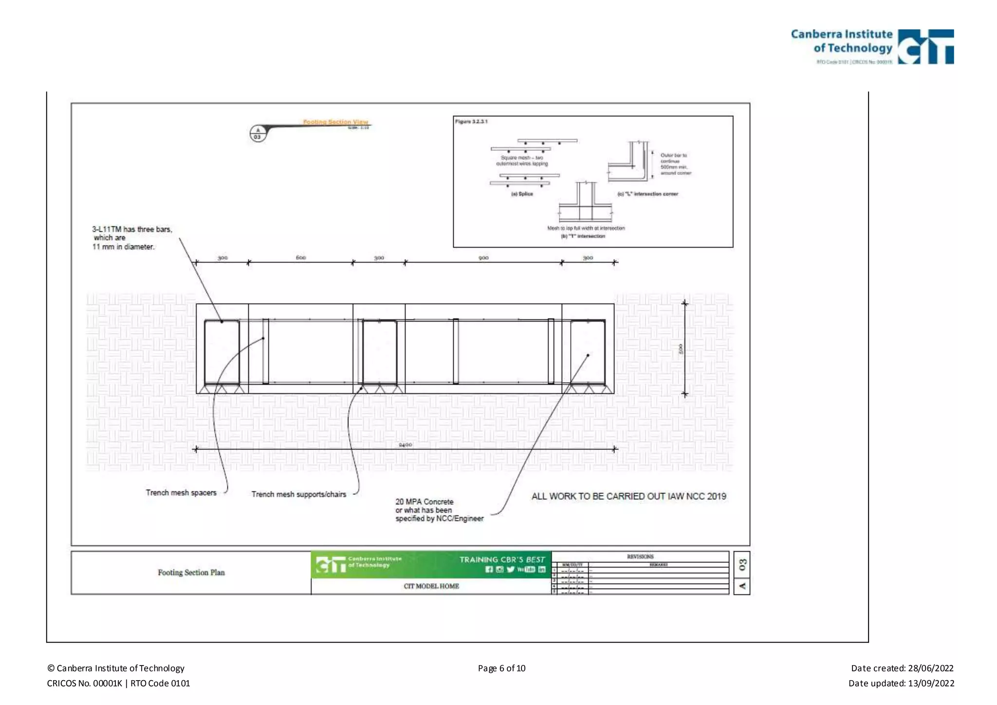 © Canberra Institute of Technology Page 6 of 10 Date created: 28/06/2022
CRICOS No. 00001K | RTO Code 0101 Date updated: 13/09/2022
 