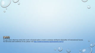 Except where otherwise noted, this work is licensed under a creative commons attribution-sharealike 4.0 international license.
for full terms and conditions of use, please visit
 