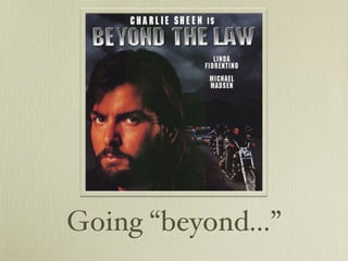 Going “beyond...”
 