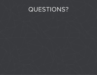 QUESTIONS? 
