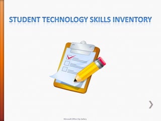 Student Technology Skills InventoryMicrosoft Office Clip Gallery