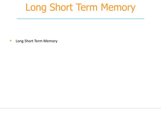 Long Short Term Memory
 Long Short Term Memory
 