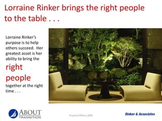 Lorraine Rinker brings the right people to the table . . .<br />Practical Effects 2009<br />Lorraine Rinker’s purpose is t...