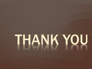 THANK YOU
 