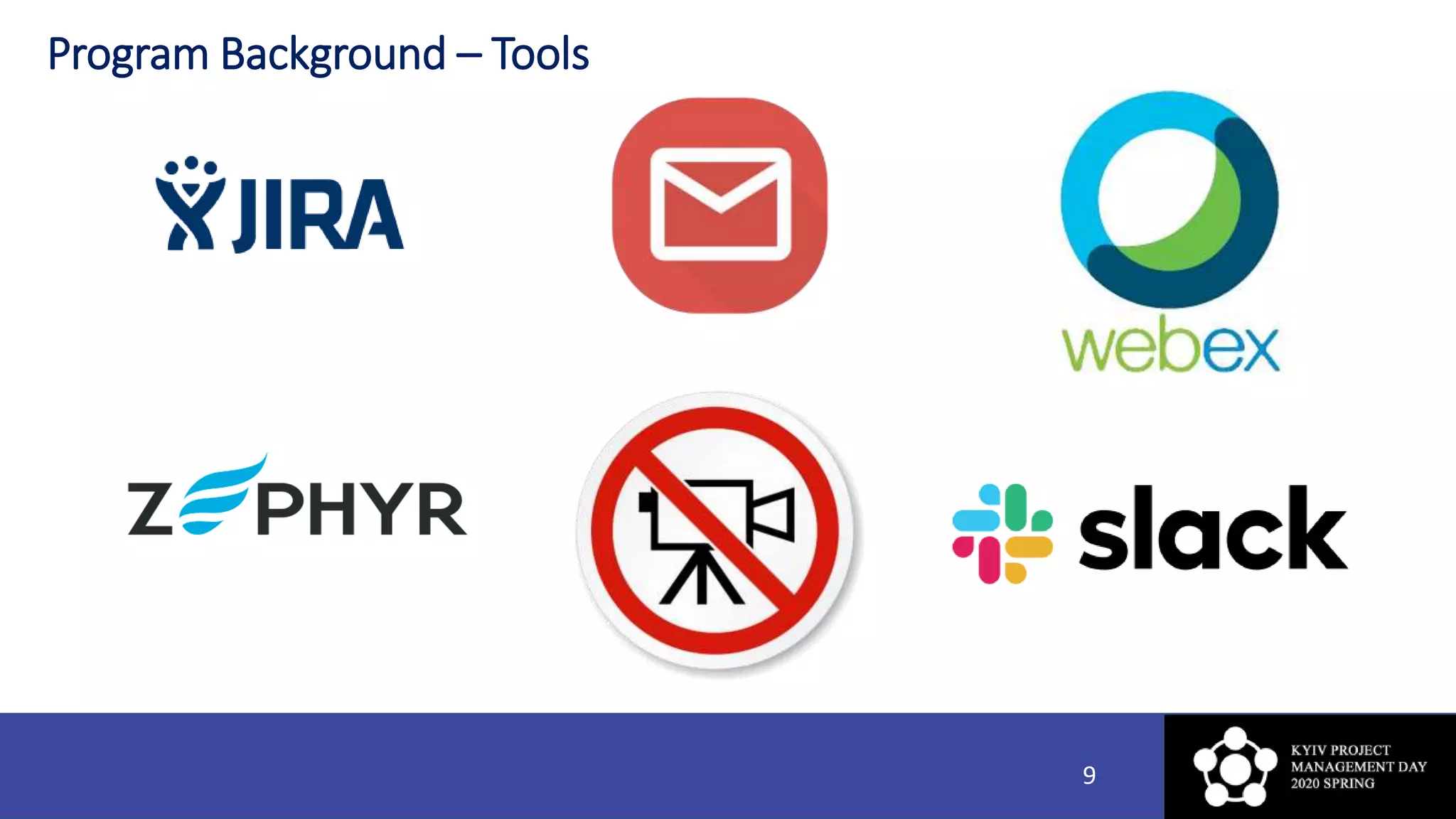 Program Background – Tools
9
 