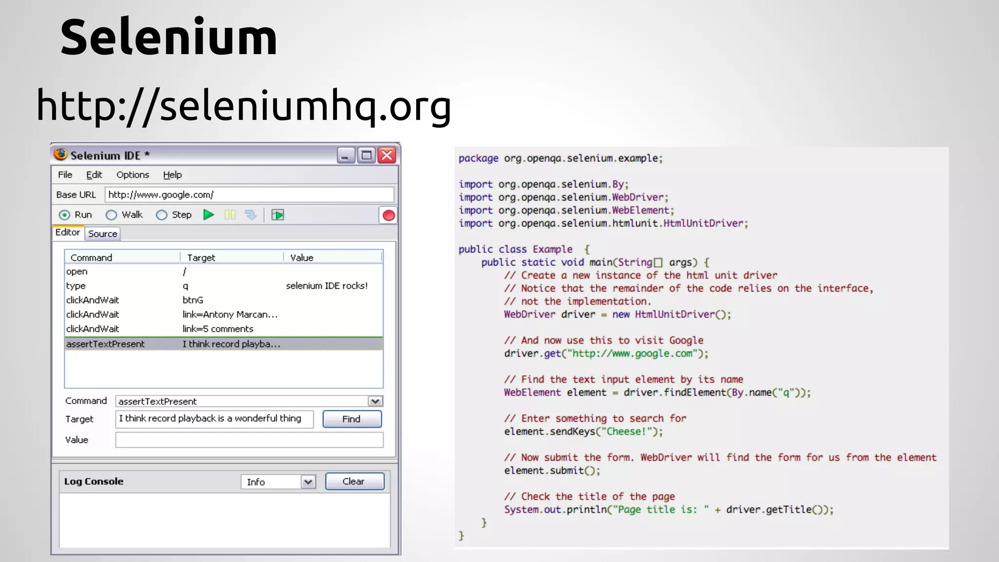 Selenium
http://seleniumhq.org

 