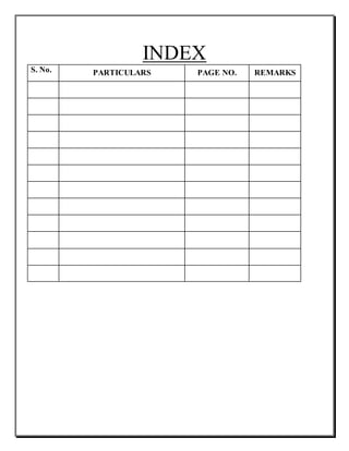 INDEX
S. No. PARTICULARS PAGE NO. REMARKS
 
