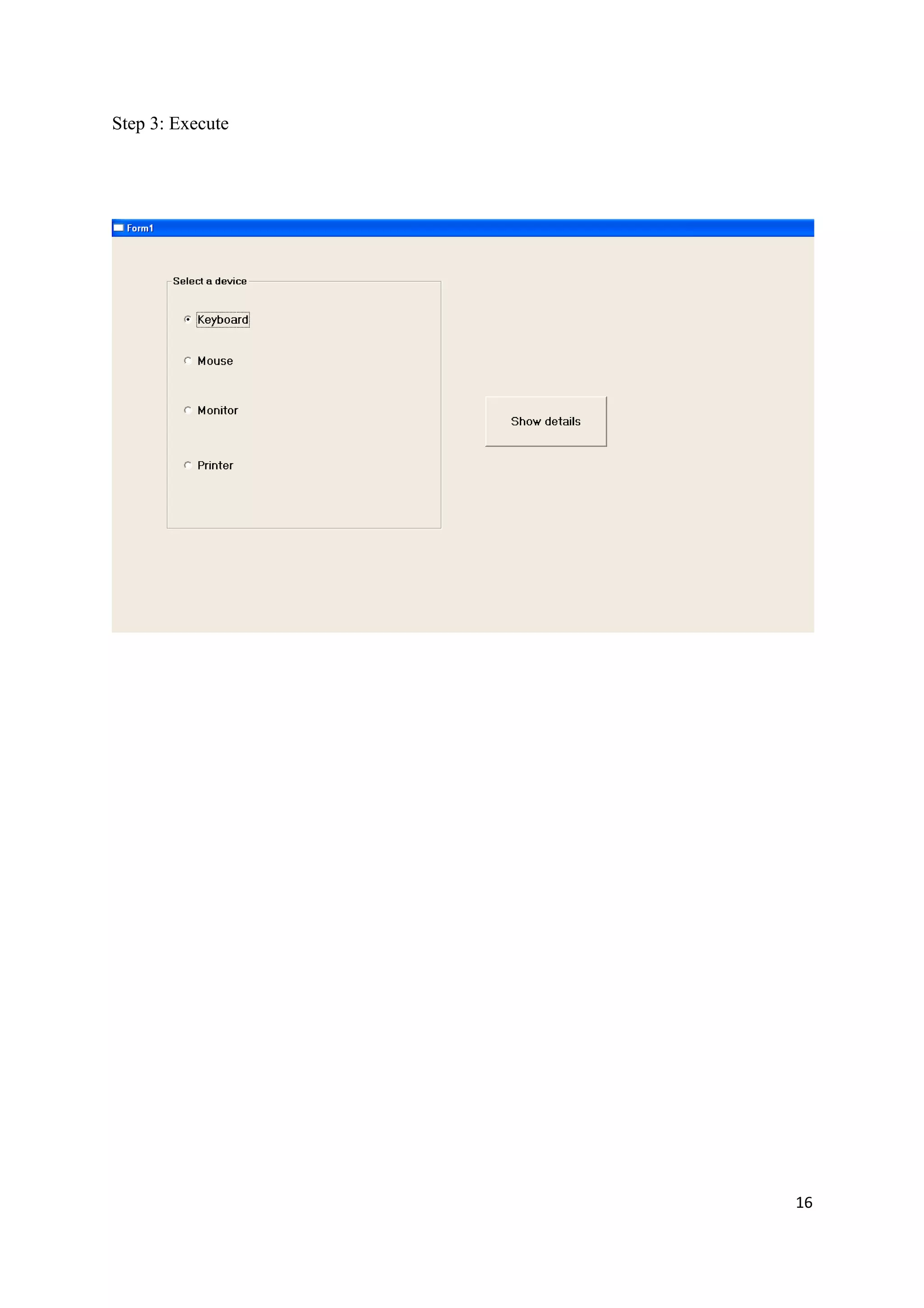 Step 3: Execute




                  16
 