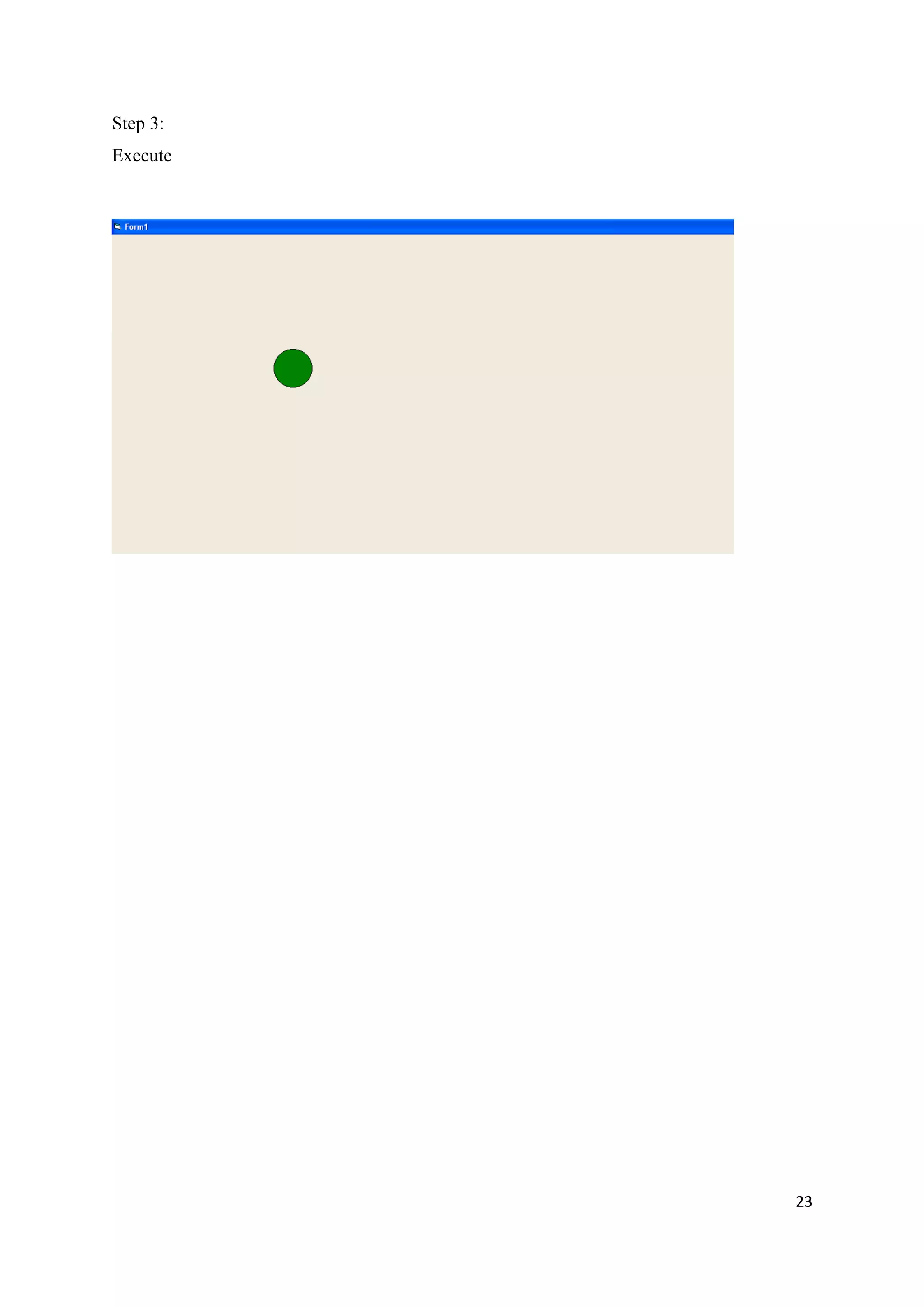 Step 3:
Execute




          23
 