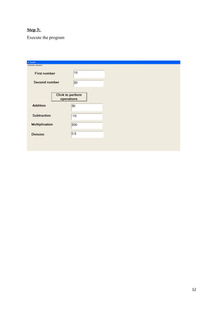 Step 3:
Execute the program




                      12
 
