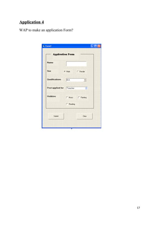 Application 4
WAP to make an application Form?
17
 
