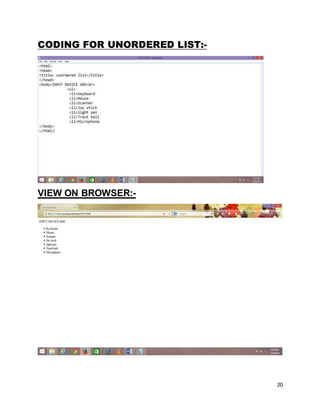 20
CODING FOR UNORDERED LIST:-
VIEW ON BROWSER:-
 