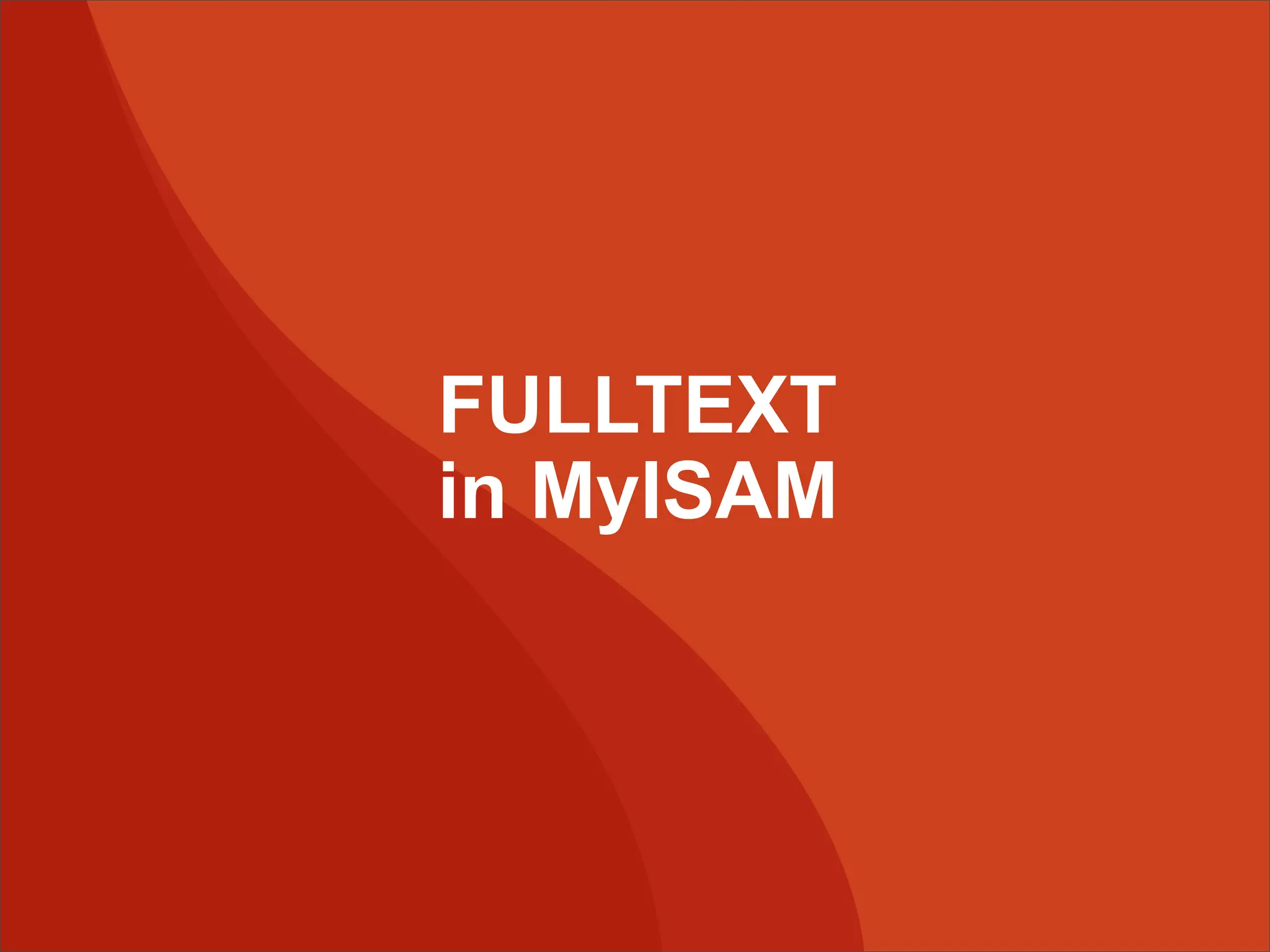 FULLTEXT in MyISAM 