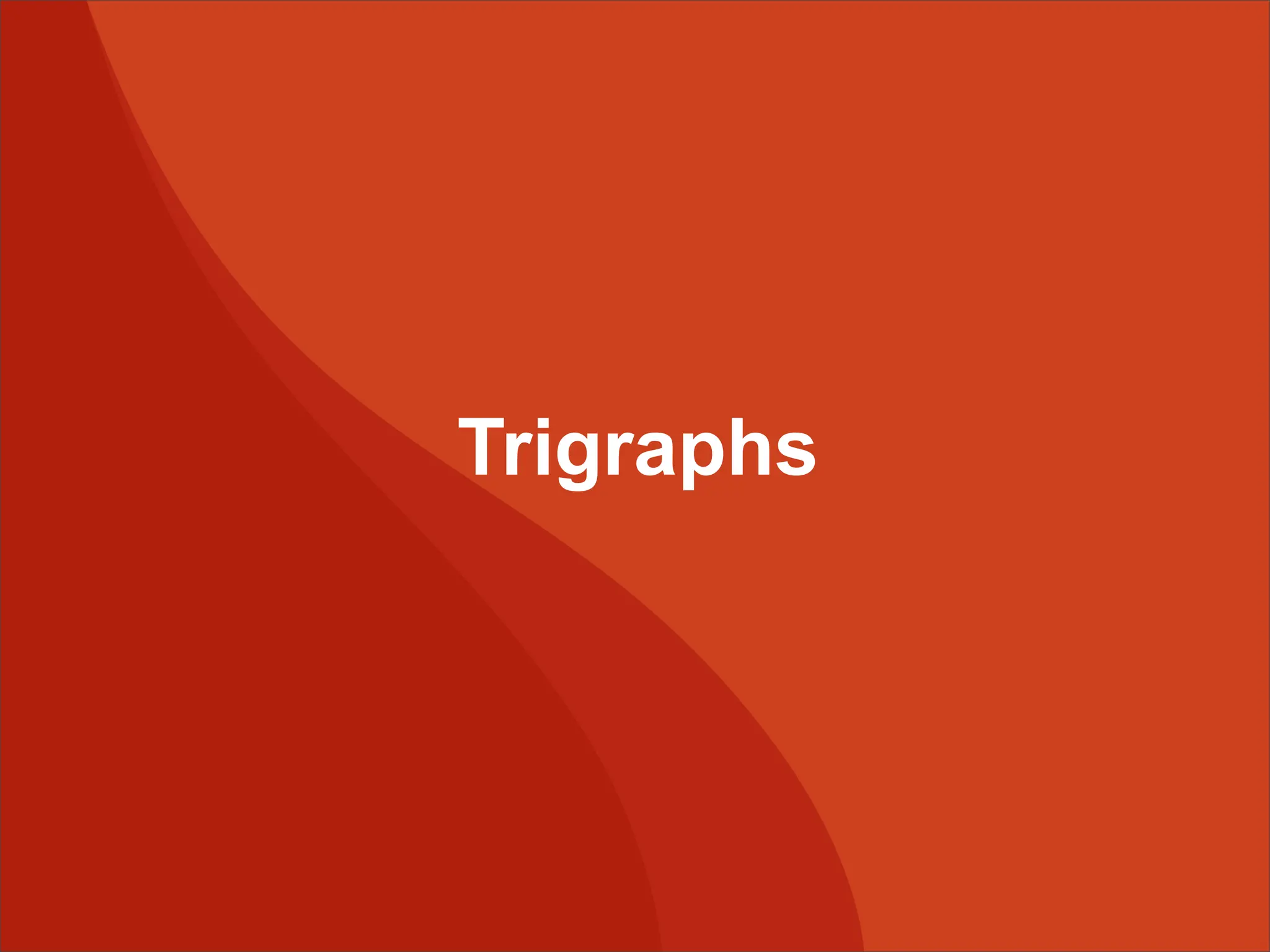 Trigraphs 