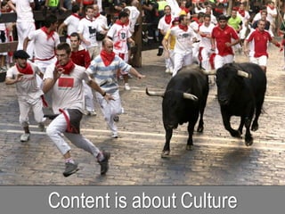 Content is about Culture
 