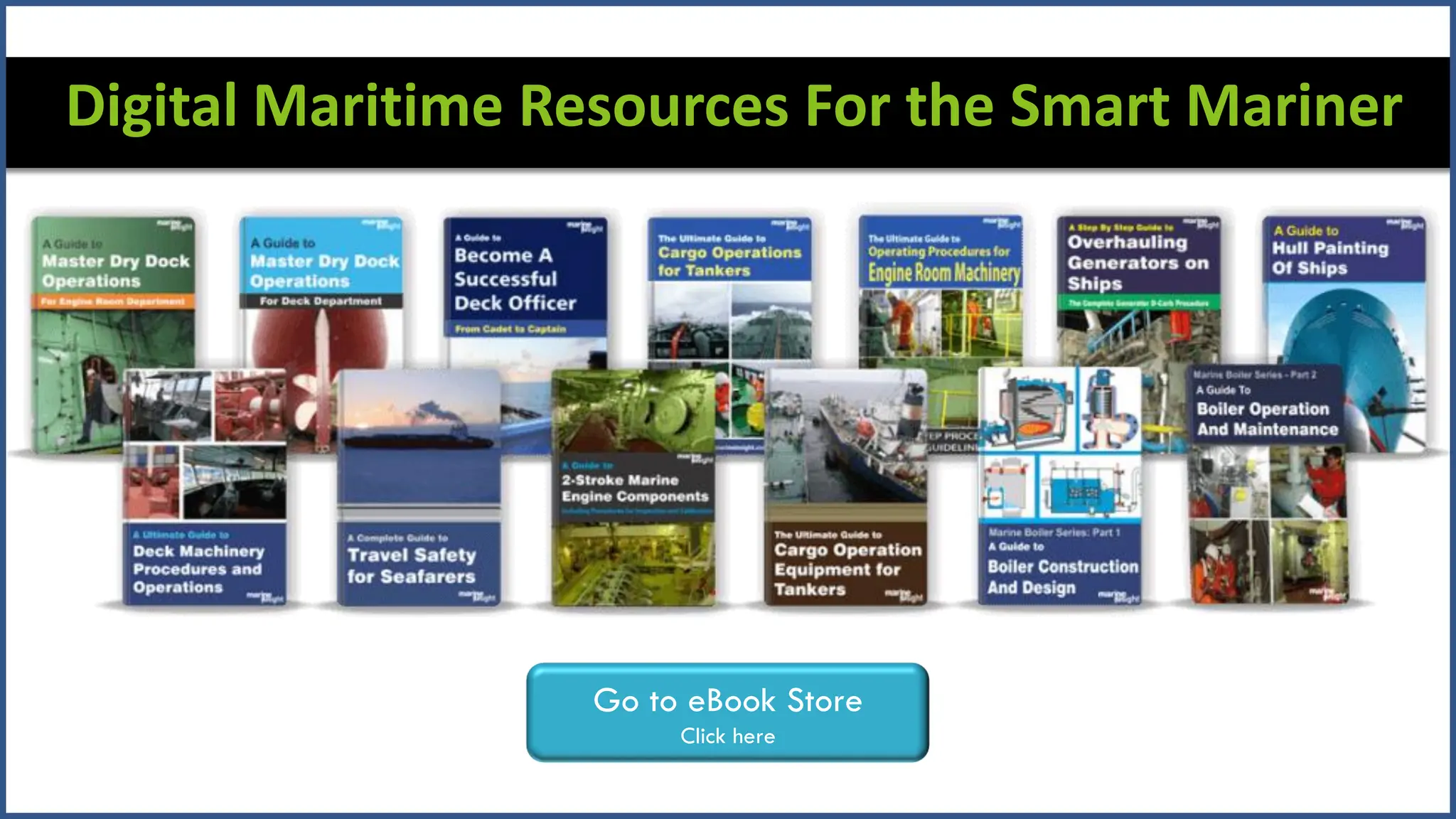 Go to eBook Store
Click here
Digital Maritime Resources For the Smart Mariner
 