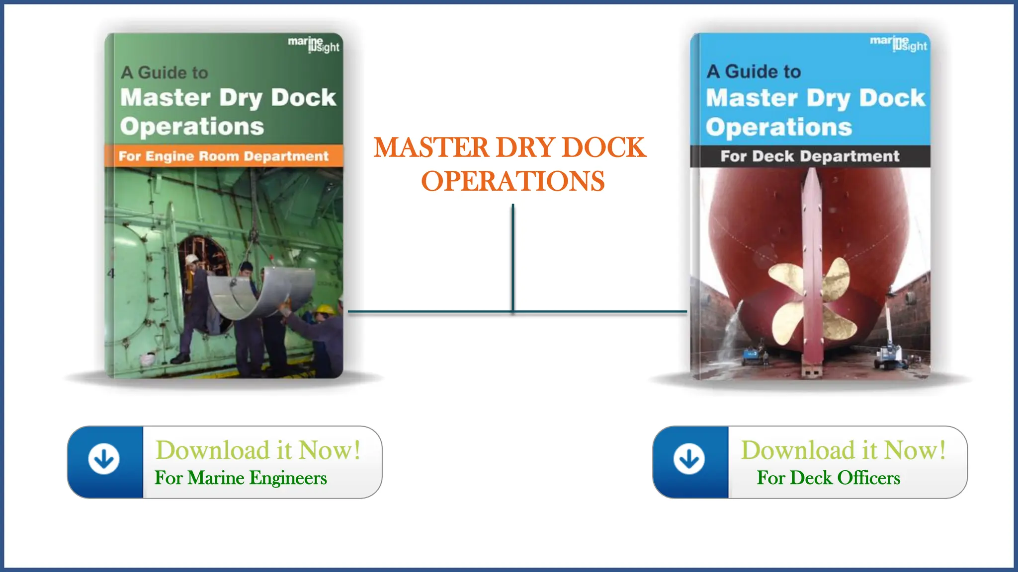 MASTER DRY DOCK
OPERATIONS
For Marine Engineers For Deck Officers
 