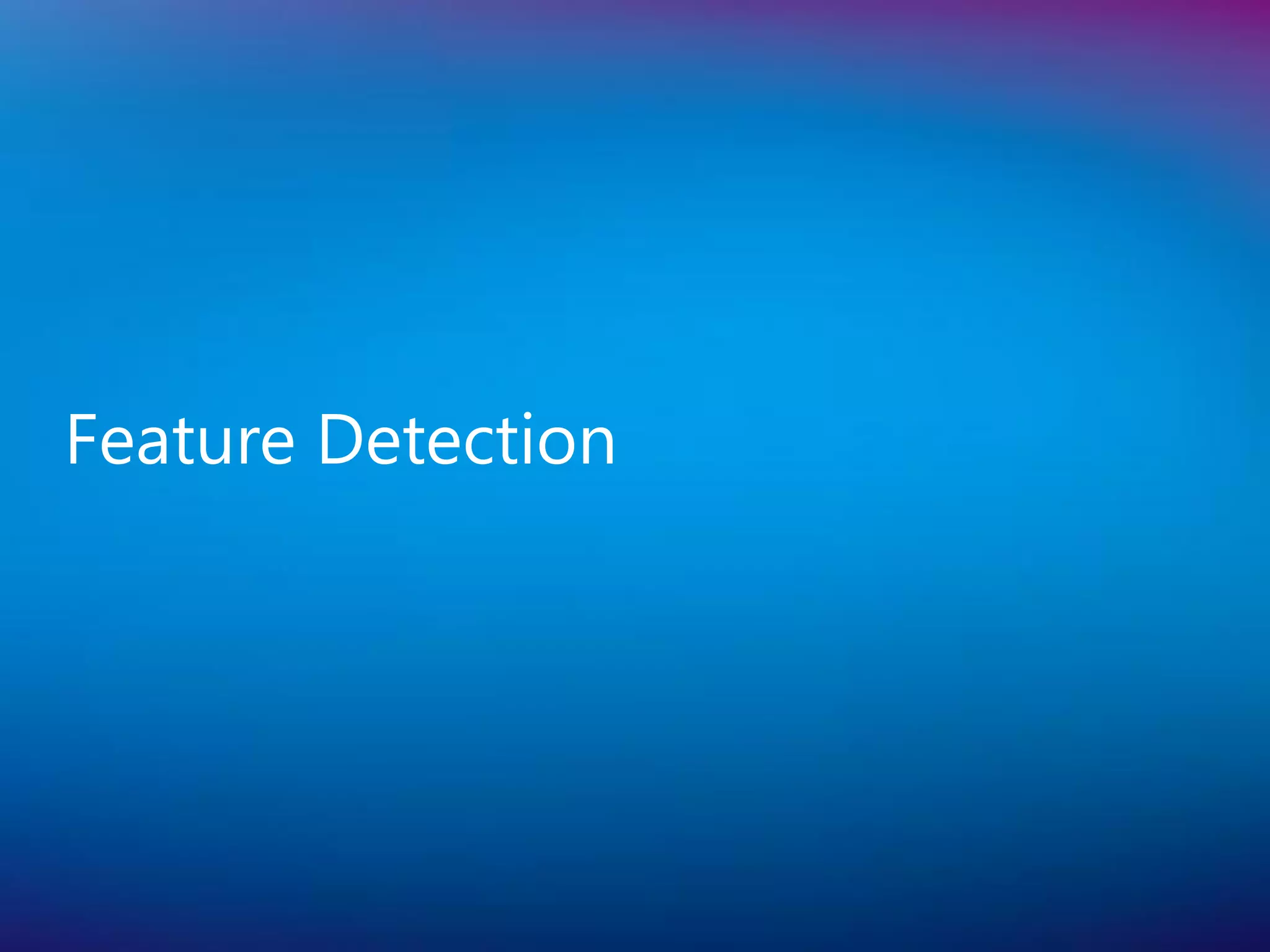 Feature Detection
 
