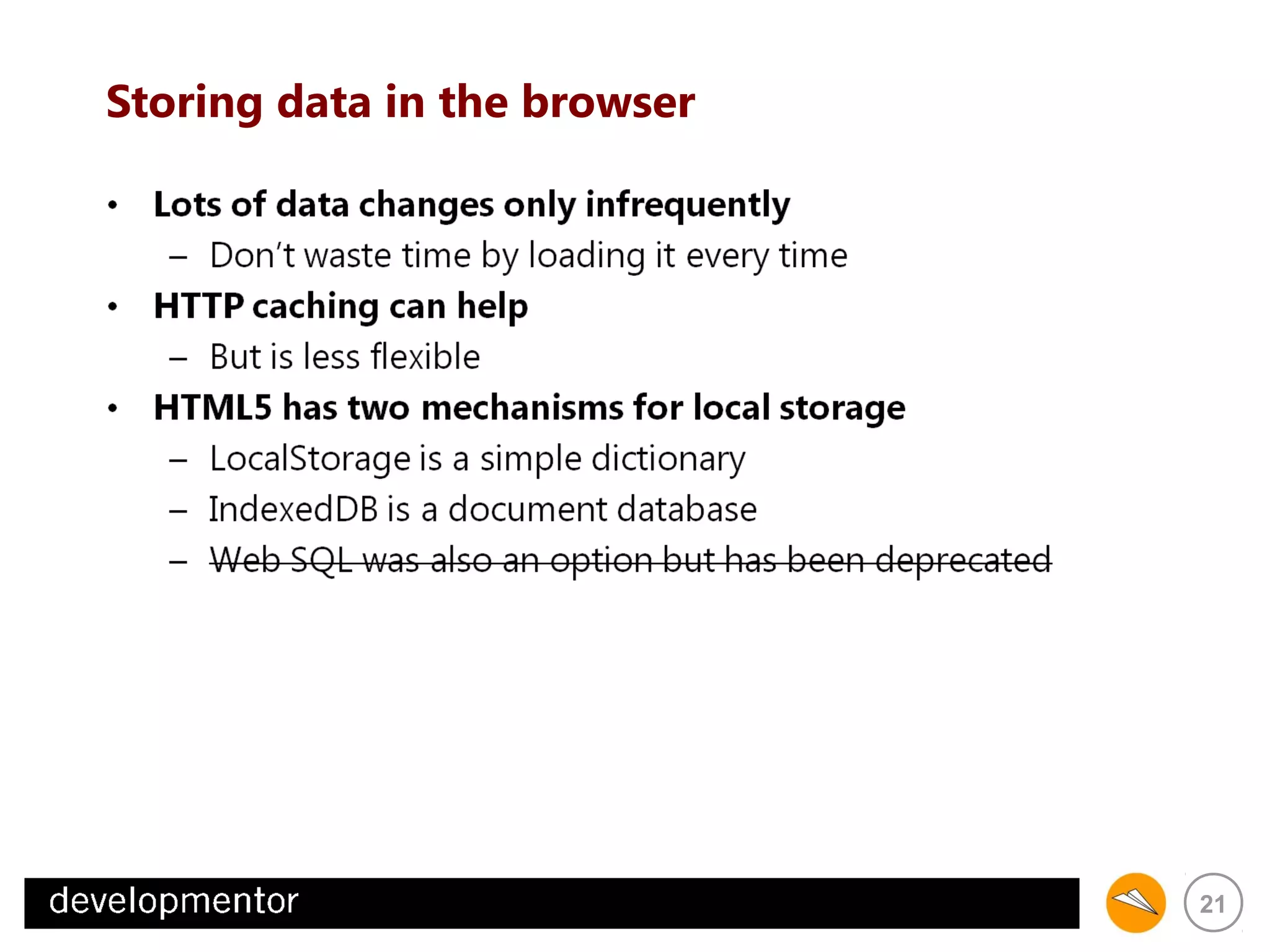 Storing data in the browser

21

 