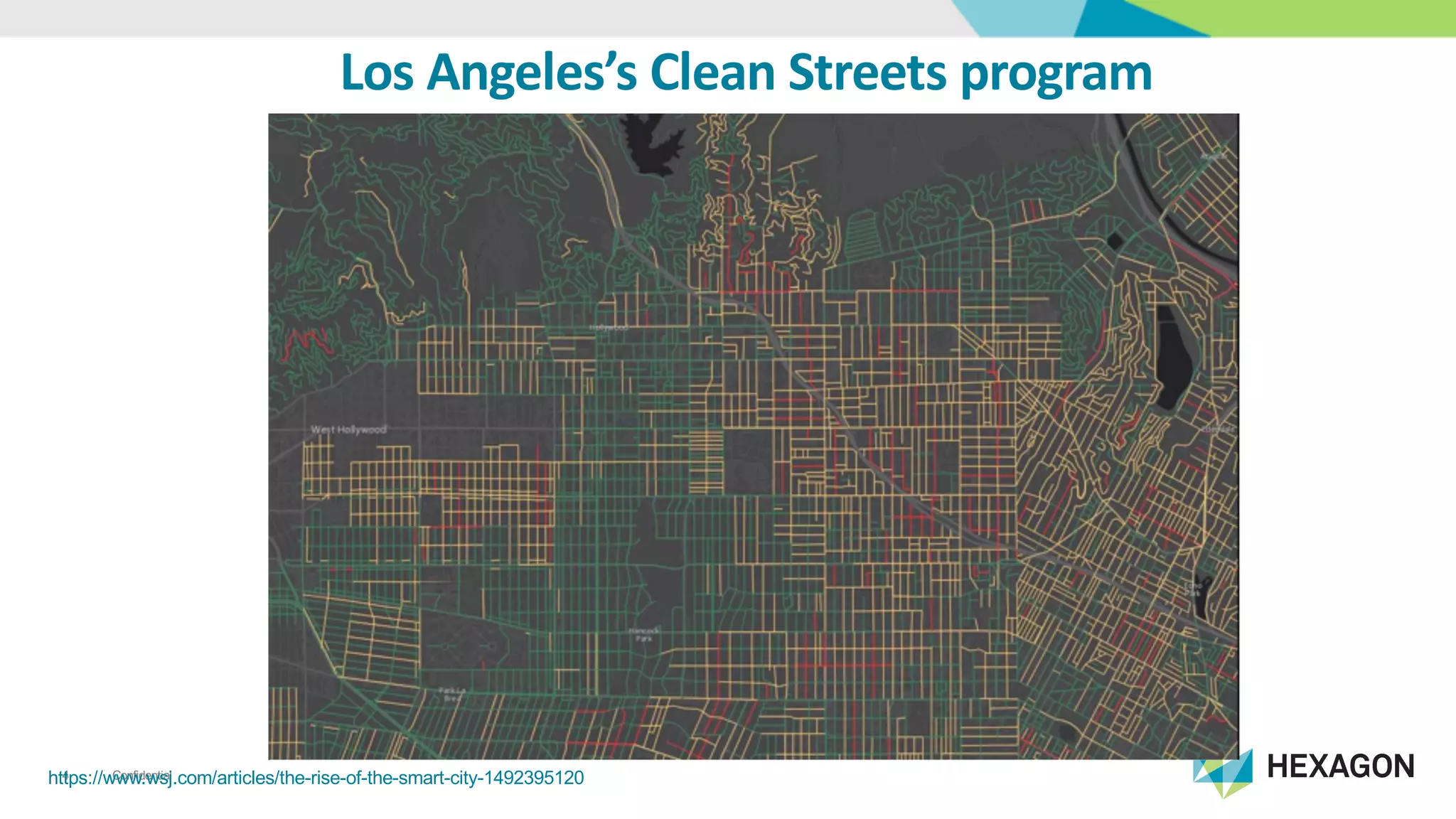 Confidential4
Los$Angeles’s$Clean$Streets$program
https://www.wsj.com/articles/the7rise7of7the7smart7city71492395120
 