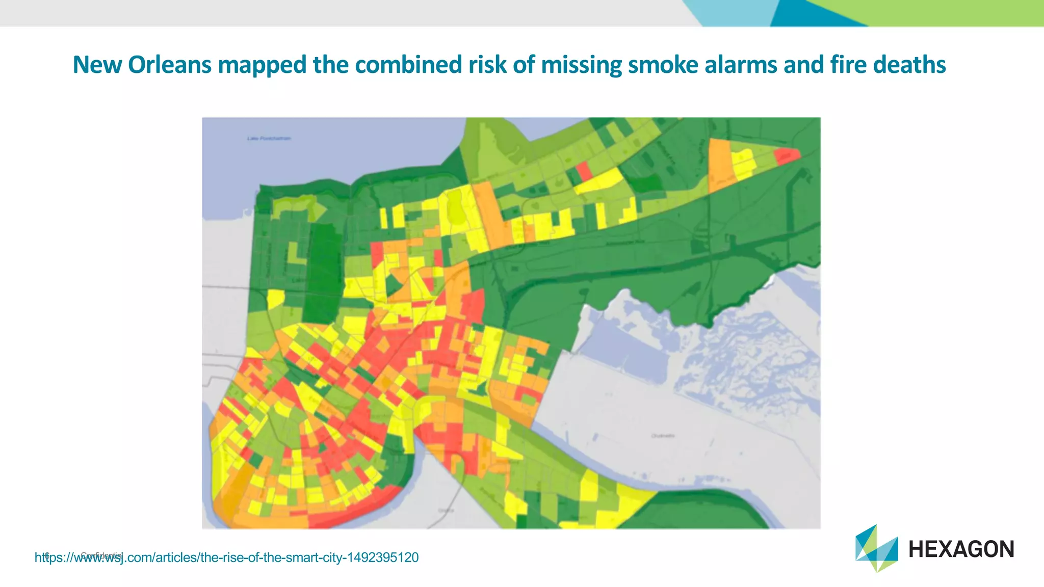 Confidential6
New$Orleans$mapped$the$combined$risk$of$missing$smoke$alarms$and$fire$deaths
https://www.wsj.com/articles/the7rise7of7the7smart7city71492395120
 