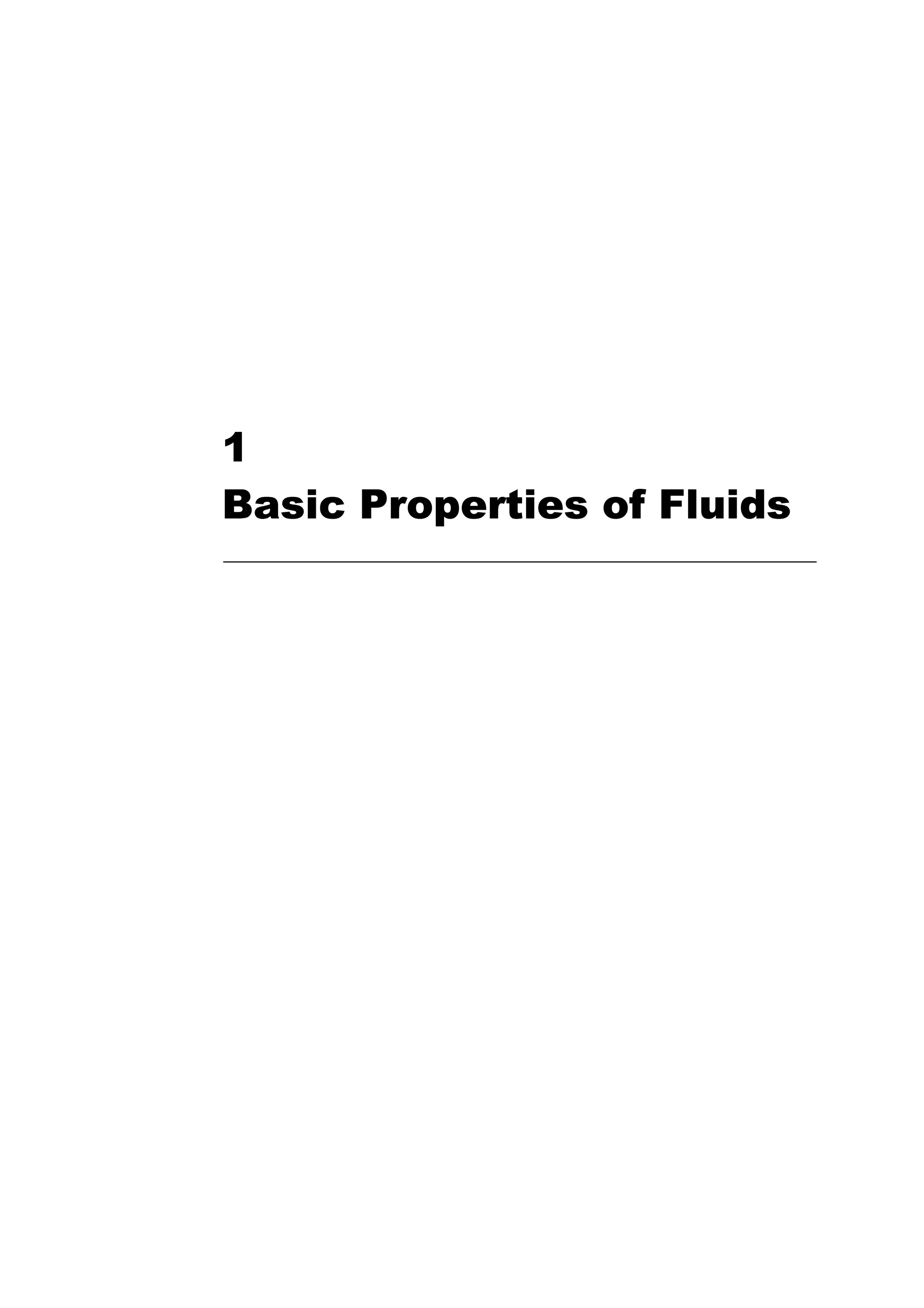 1 
Basic Properties of Fluids 
 