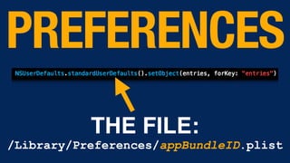 PREFERENCES
THE FILE:
/Library/Preferences/appBundleID.plist
 