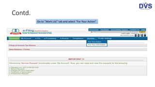 Contd.
Go to “Work List” tab and select “For Your Action”
 