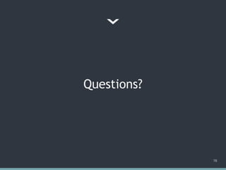 Questions?
78
 